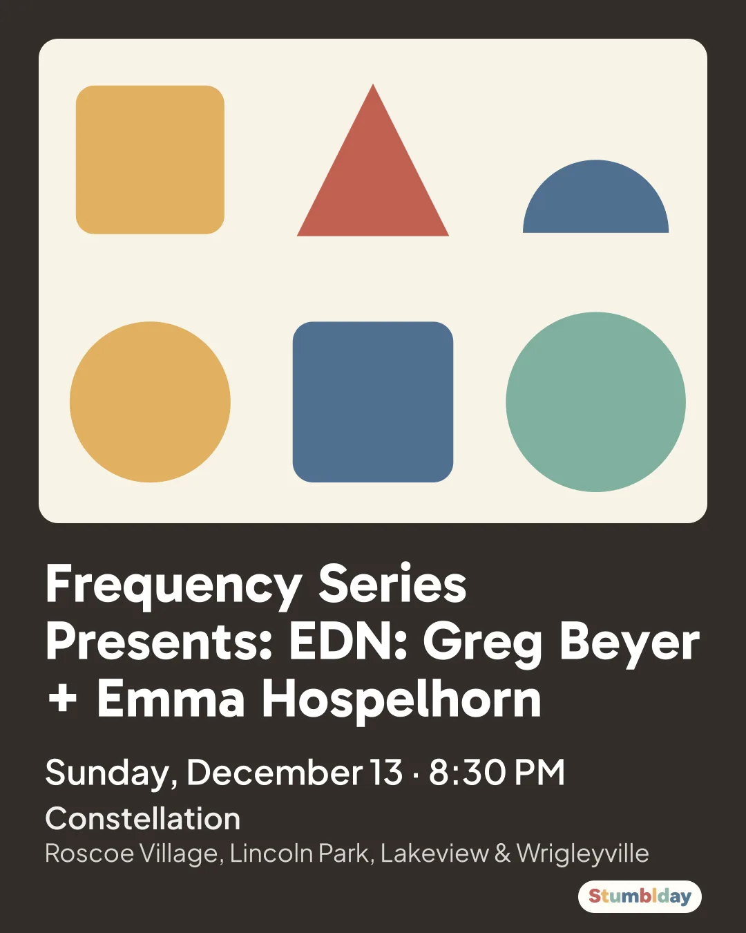 Flyer for Frequency Series Presents: EDN: Greg Beyer + Emma Hospelhorn: Sunday, December 13 · 8:30 PM at Constellation