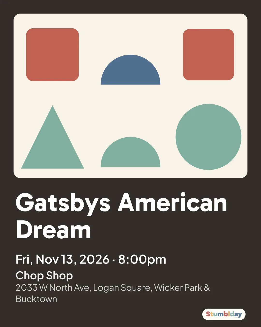 Flyer for Gatsbys American Dream: Fri, Nov 13, 2026 · 8:00pm at Chop Shop