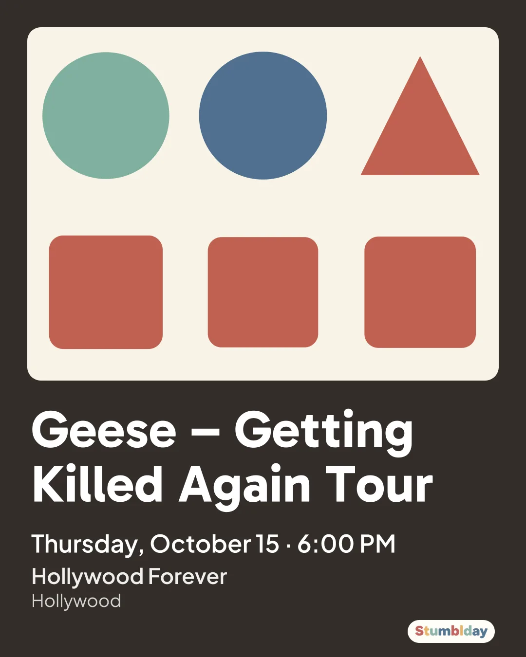 Flyer for Geese – Getting Killed Again Tour: Thursday, October 15 · 6:00 PM at Hollywood Forever