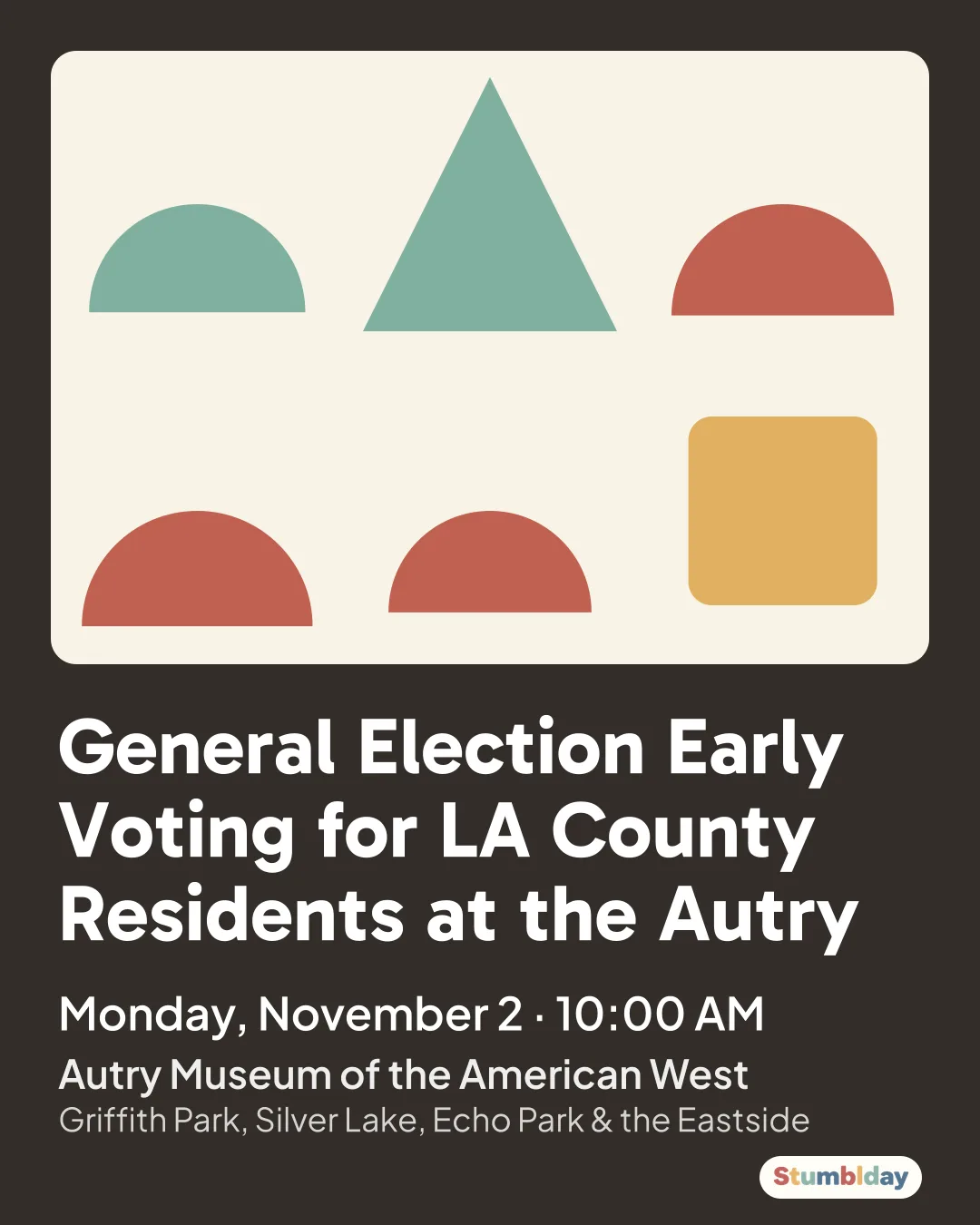 Flyer for General Election Early Voting for LA County Residents at the Autry: Monday, November 2 · 10:00 AM at Autry Museum of the American West