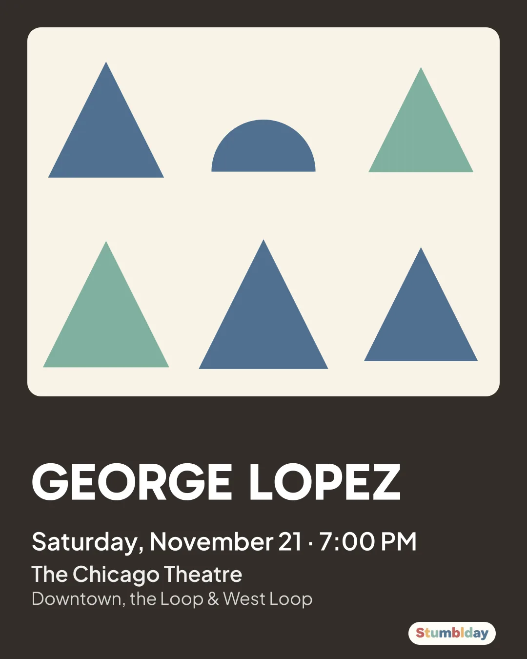 Flyer for GEORGE LOPEZ: Saturday, November 21 · 7:00 PM at The Chicago Theatre