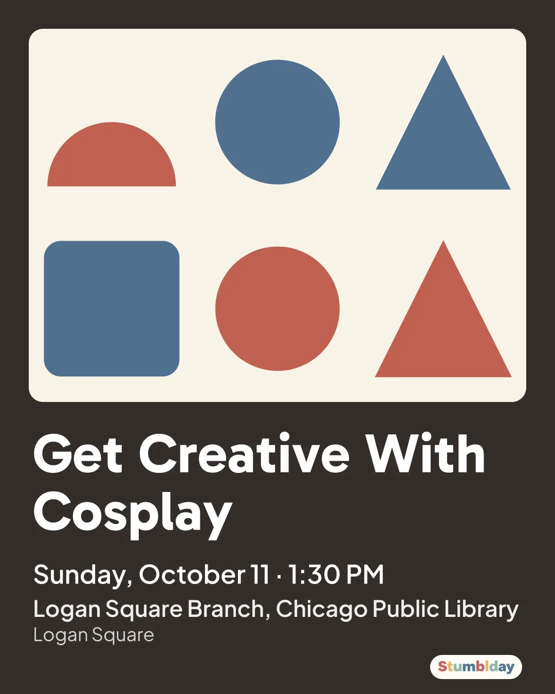 Flyer for Get Creative With Cosplay: Sunday, October 11 · 1:30 PM at Logan Square Branch, Chicago Public Library
