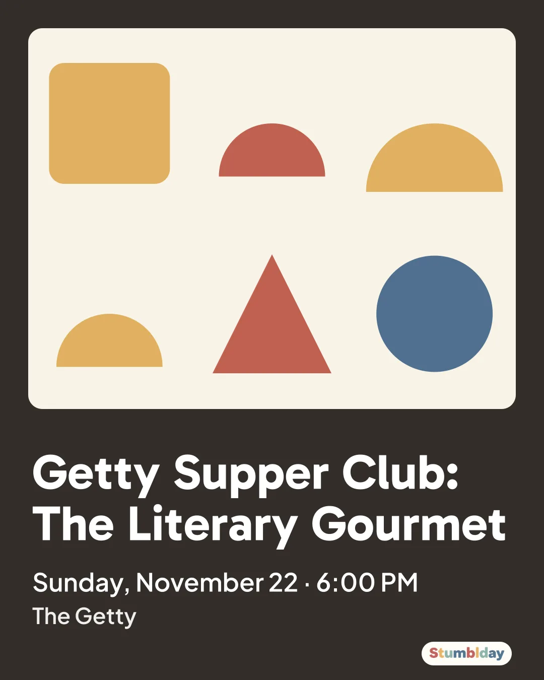 Flyer for Getty Supper Club: The Literary Gourmet: Sunday, November 22 · 6:00 PM at The Getty