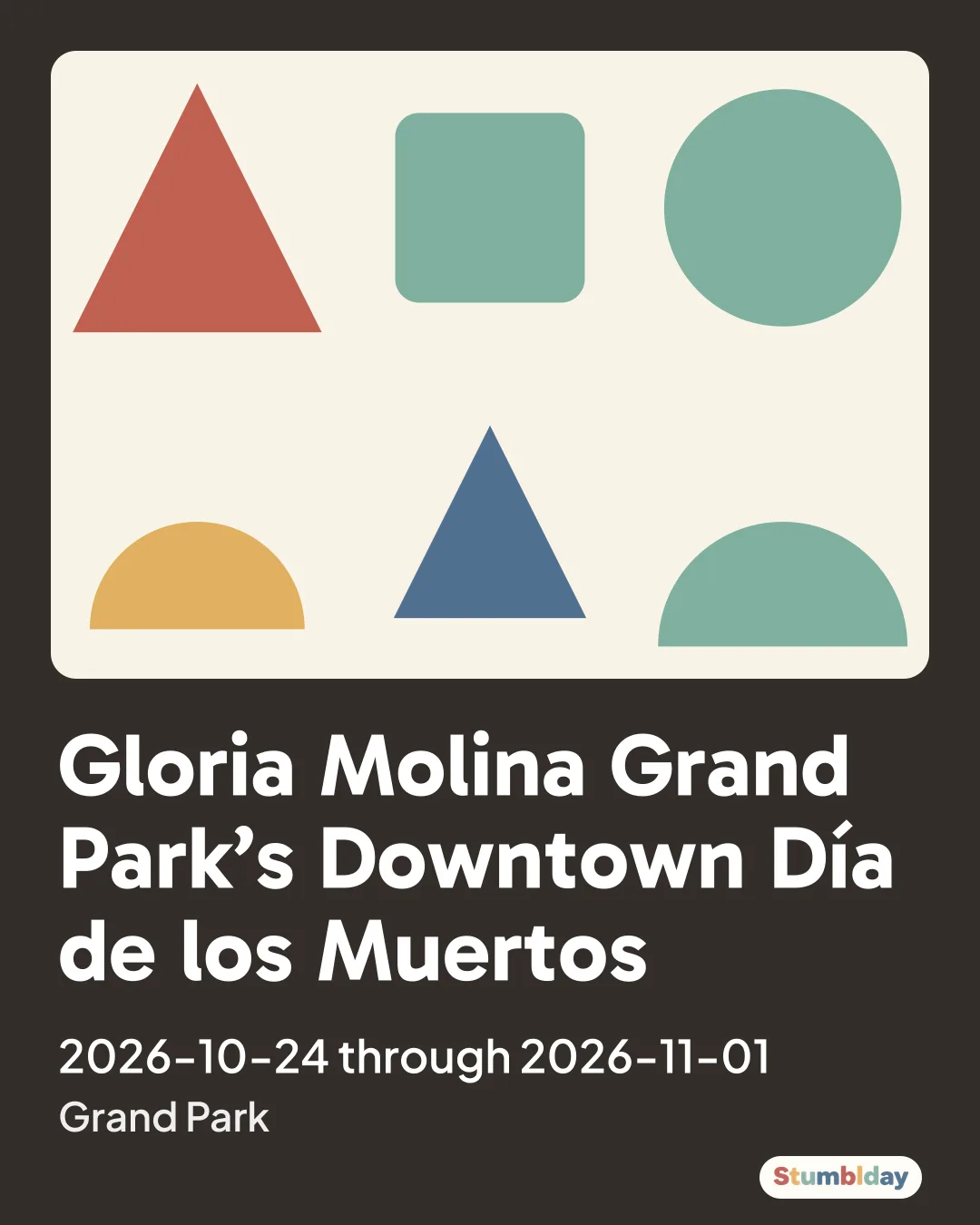 Flyer for Gloria Molina Grand Park’s Downtown Día de los Muertos: 2026-10-24 through 2026-11-01 at Grand Park