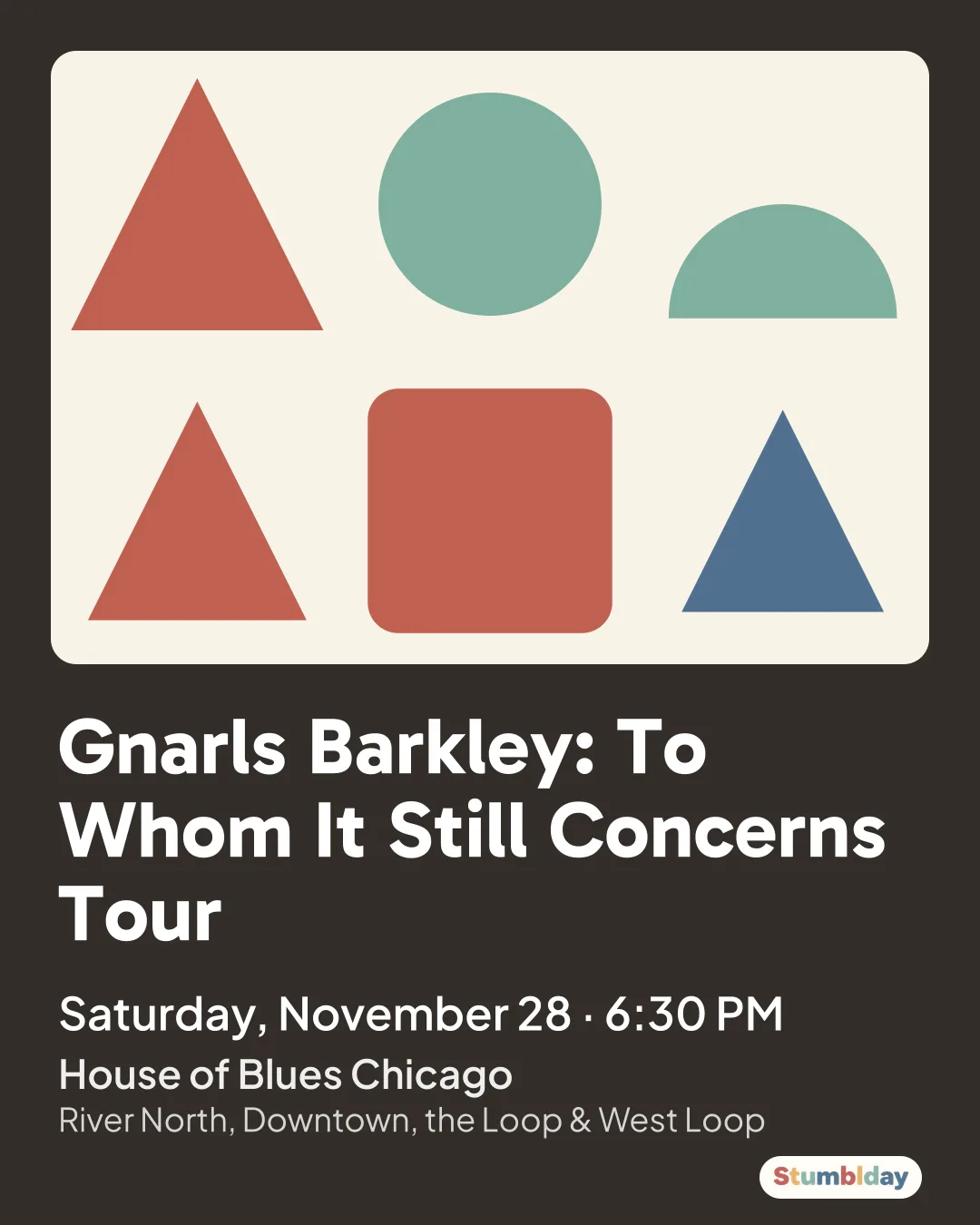 Flyer for Gnarls Barkley: To Whom It Still Concerns Tour: Saturday, November 28 · 6:30 PM at House of Blues Chicago