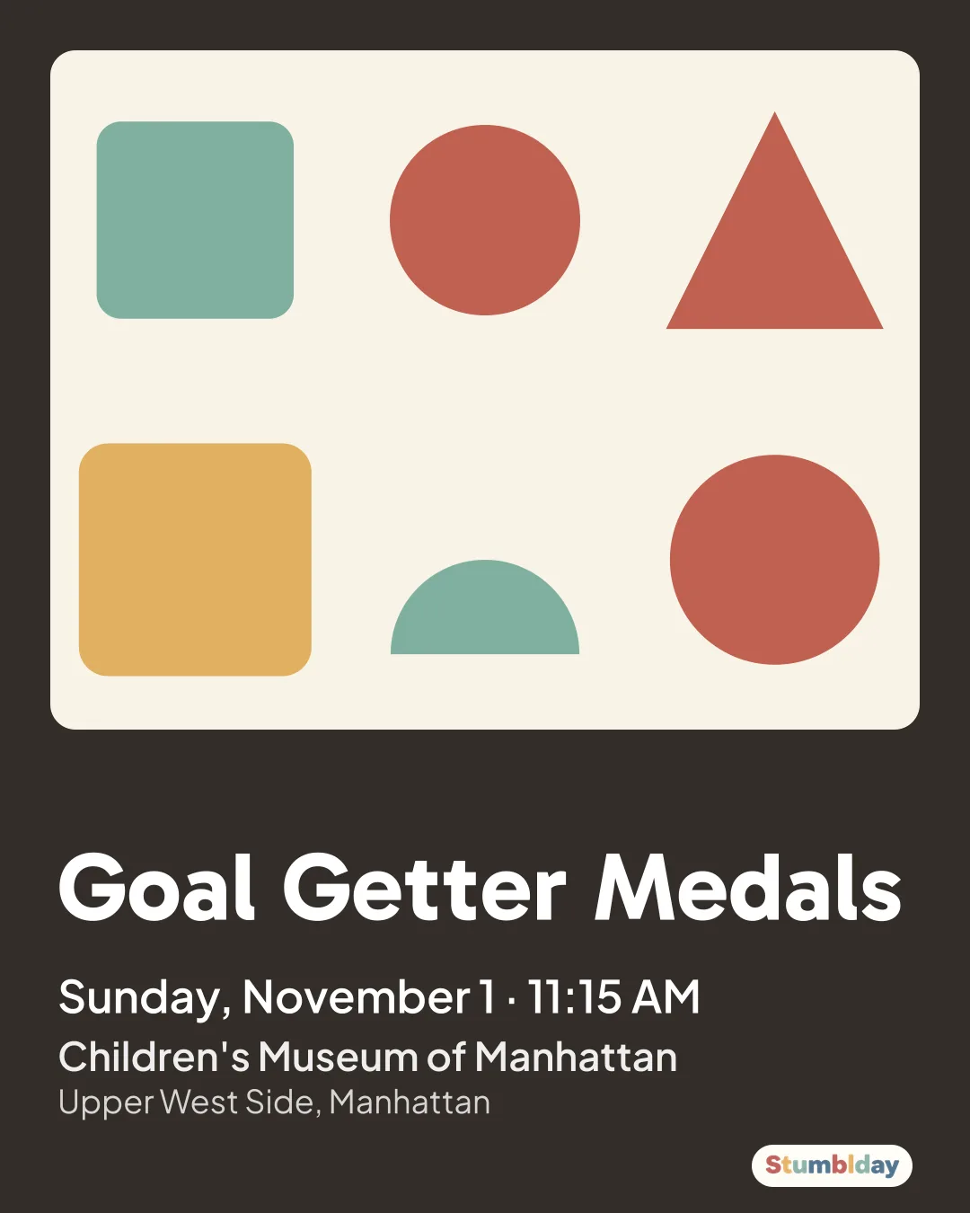 Flyer for Goal Getter Medals: Sunday, November 1 · 11:15 AM at Children's Museum of Manhattan