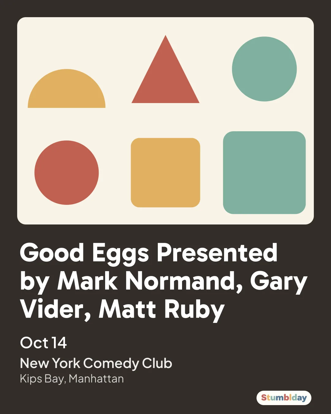 Flyer for Good Eggs Presented by Mark Normand, Gary Vider, Matt Ruby: Oct 14 at New York Comedy Club