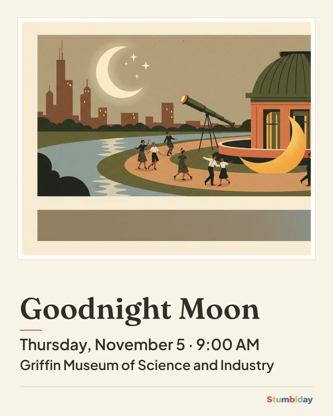 Flyer for Goodnight Moon: Thursday, November 5 · 9:00 AM at Griffin Museum of Science and Industry