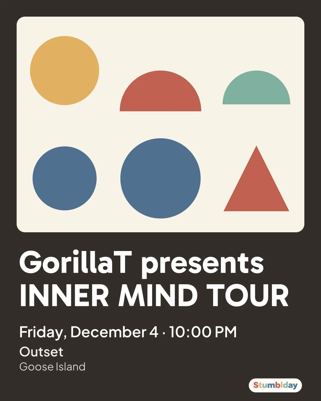Flyer for GorillaT presents INNER MIND TOUR: Friday, December 4 · 10:00 PM at Outset