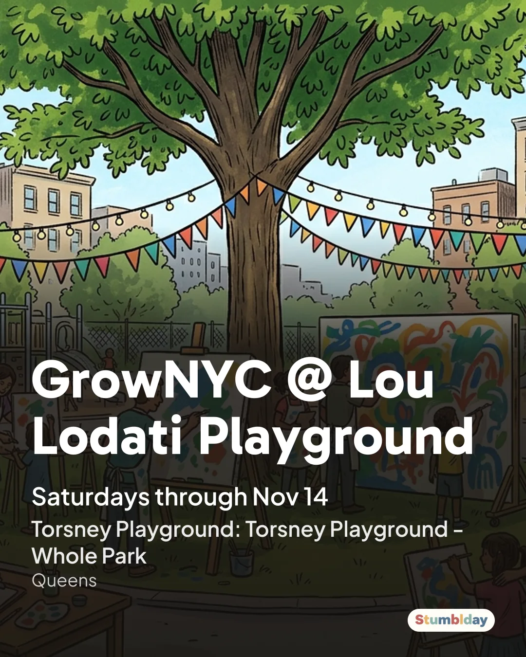 Flyer for GrowNYC @ Lou Lodati Playground: Saturdays through Nov 14 at Torsney Playground: Torsney Playground - Whole Park