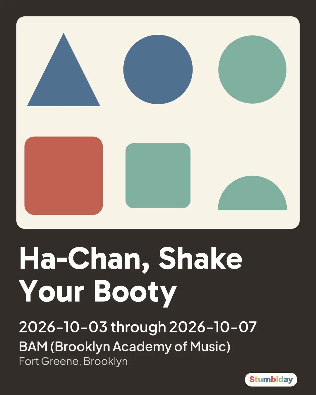 Flyer for Ha-Chan, Shake Your Booty: 2026-10-03 through 2026-10-07 at BAM (Brooklyn Academy of Music)