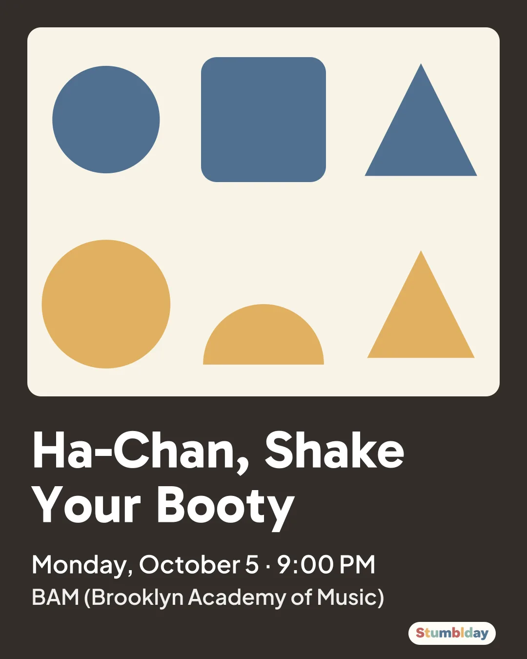 Flyer for Ha-Chan, Shake Your Booty: Monday, October 5 · 9:00 PM at BAM (Brooklyn Academy of Music)