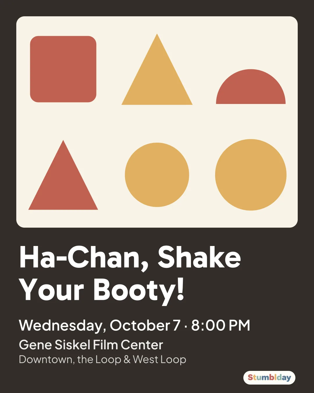 Flyer for Ha-Chan, Shake Your Booty!: Wednesday, October 7 · 8:00 PM at Gene Siskel Film Center