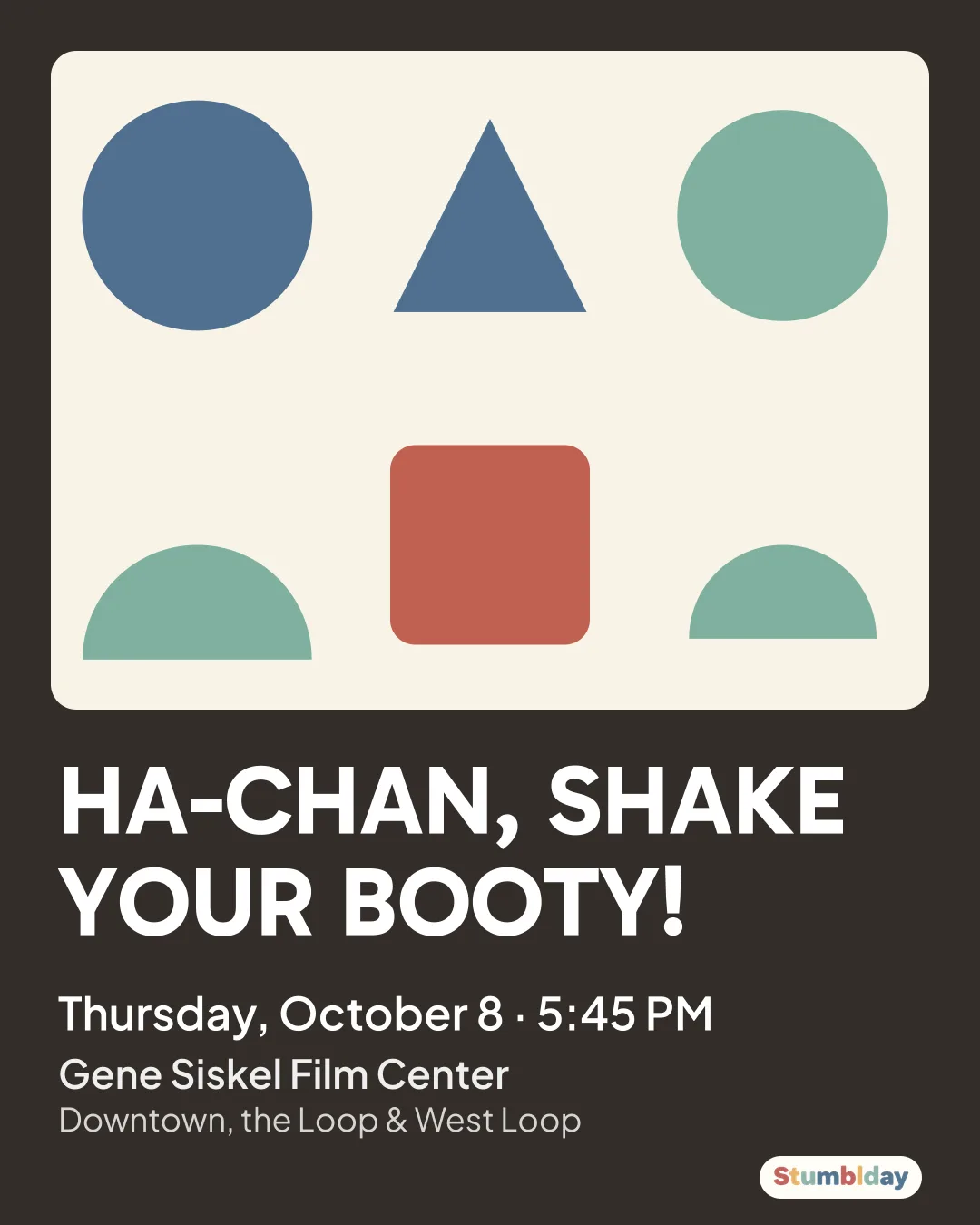 Flyer for HA-CHAN, SHAKE YOUR BOOTY!: Thursday, October 8 · 5:45 PM at Gene Siskel Film Center