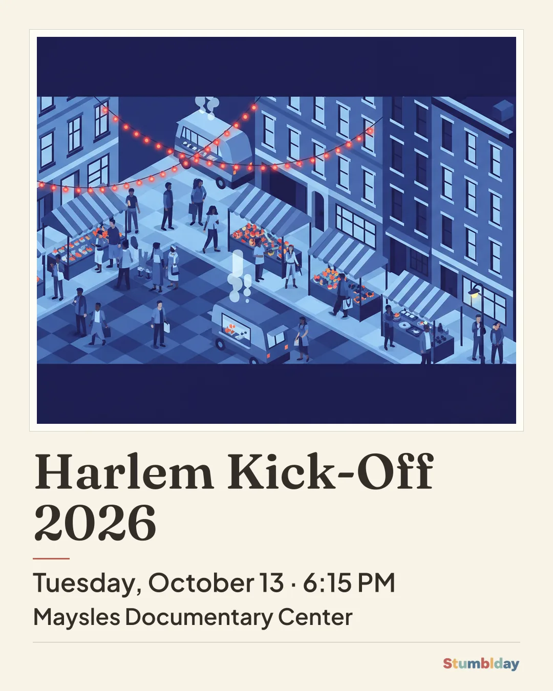Flyer for Harlem Kick-Off 2026: Tuesday, October 13 · 6:15 PM at Maysles Documentary Center
