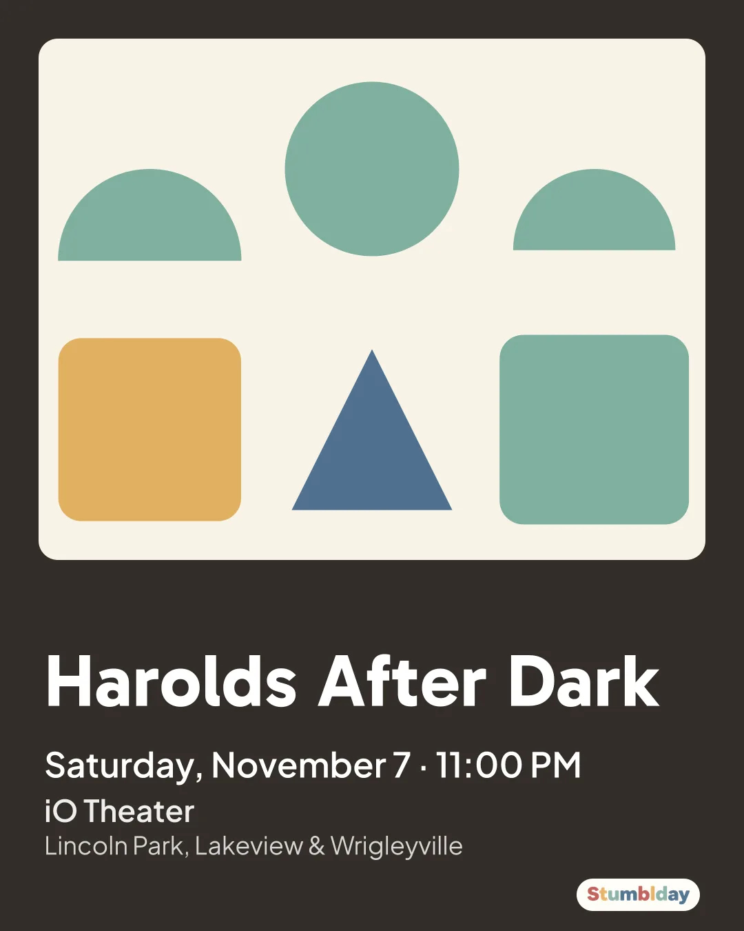 Flyer for Harolds After Dark: Saturday, November 7 · 11:00 PM at iO Theater