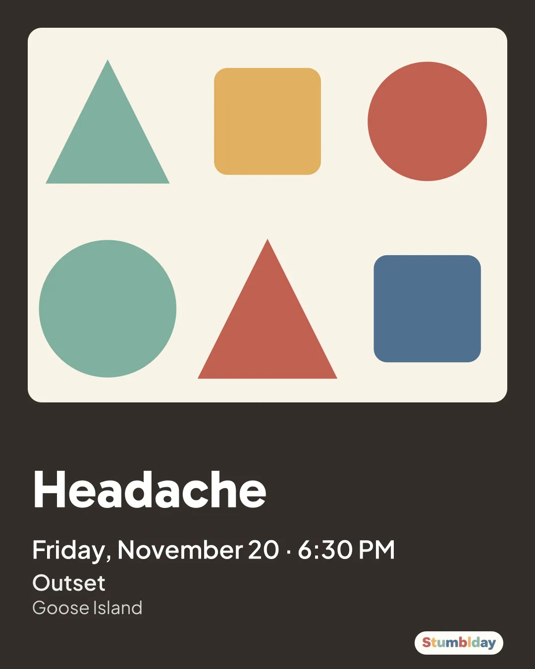 Flyer for Headache: Friday, November 20 · 6:30 PM at Outset