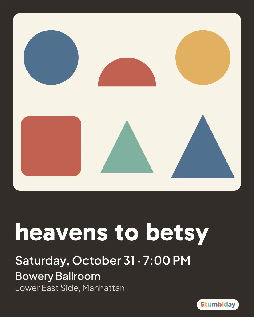 Flyer for heavens to betsy: Saturday, October 31 · 7:00 PM at Bowery Ballroom