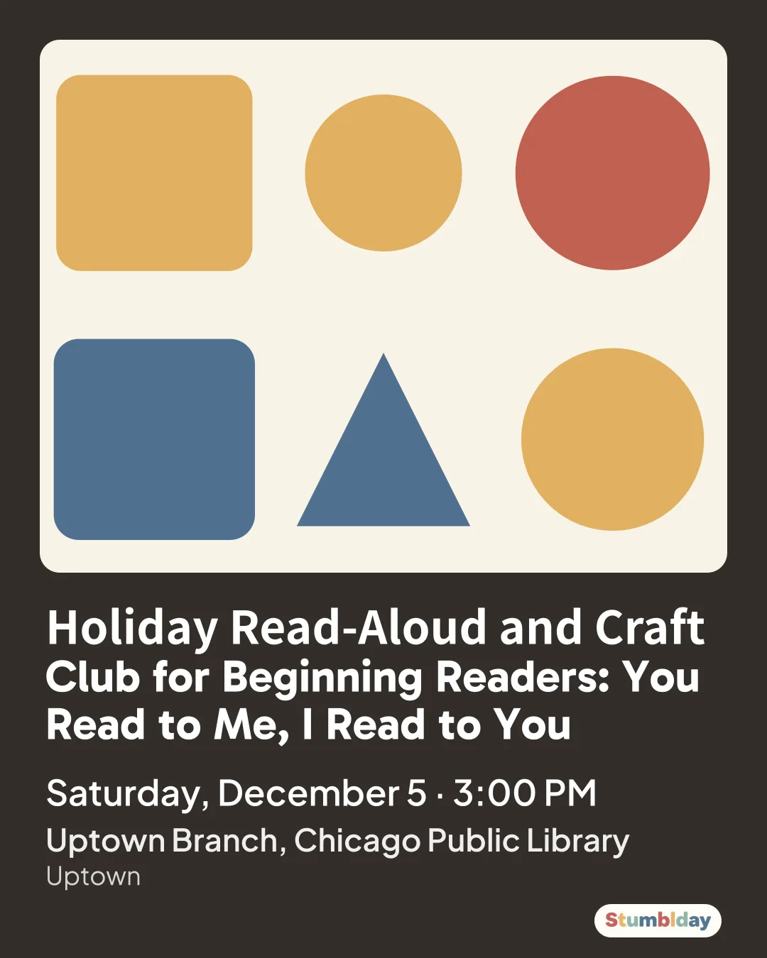Flyer for Holiday Read‑Aloud and Craft Club for Beginning Readers: You Read to Me, I Read to You: Saturday, December 5 · 3:00 PM at Uptown Branch, Chicago Public Library