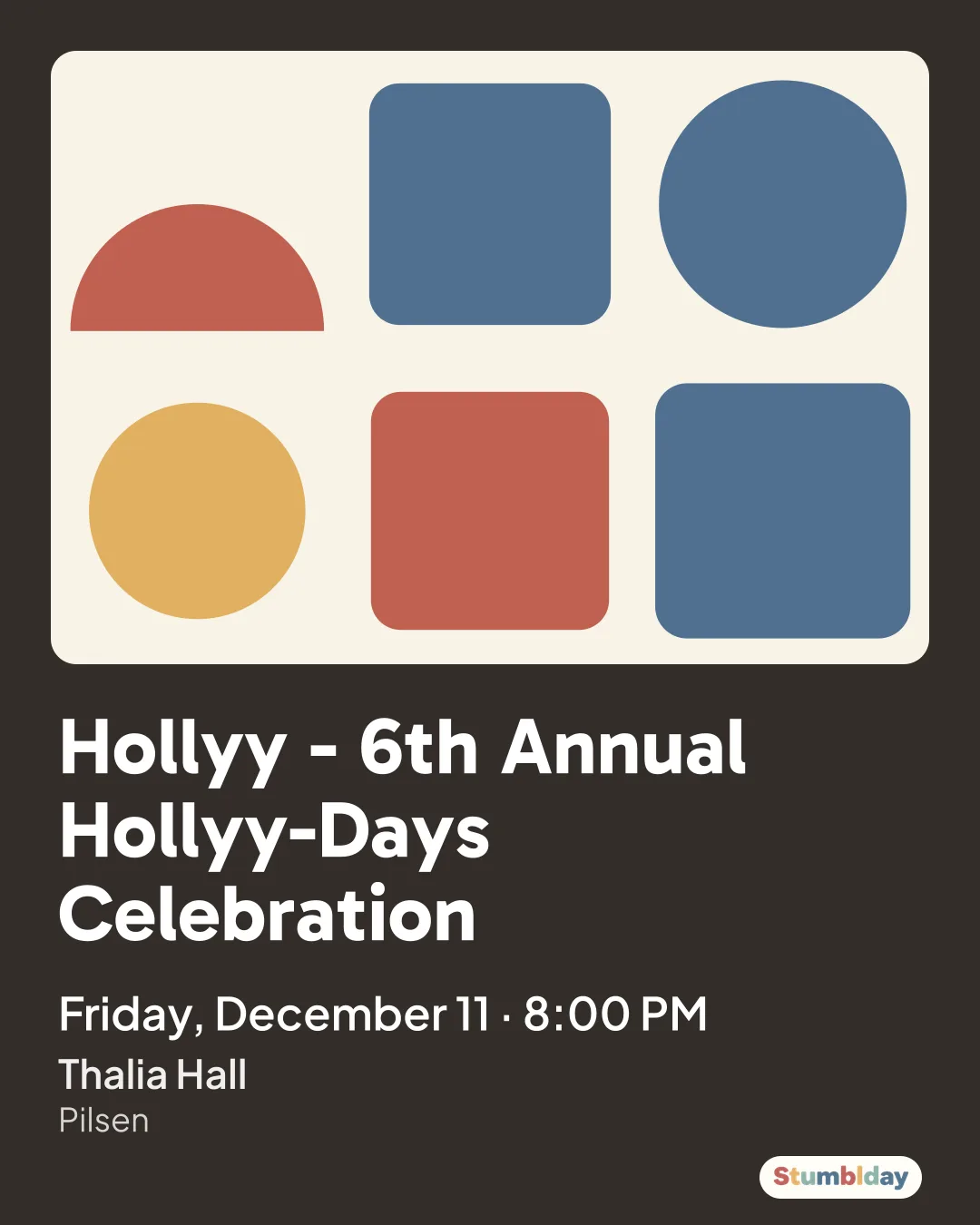Flyer for Hollyy - 6th Annual Hollyy-Days Celebration: Friday, December 11 · 8:00 PM at Thalia Hall