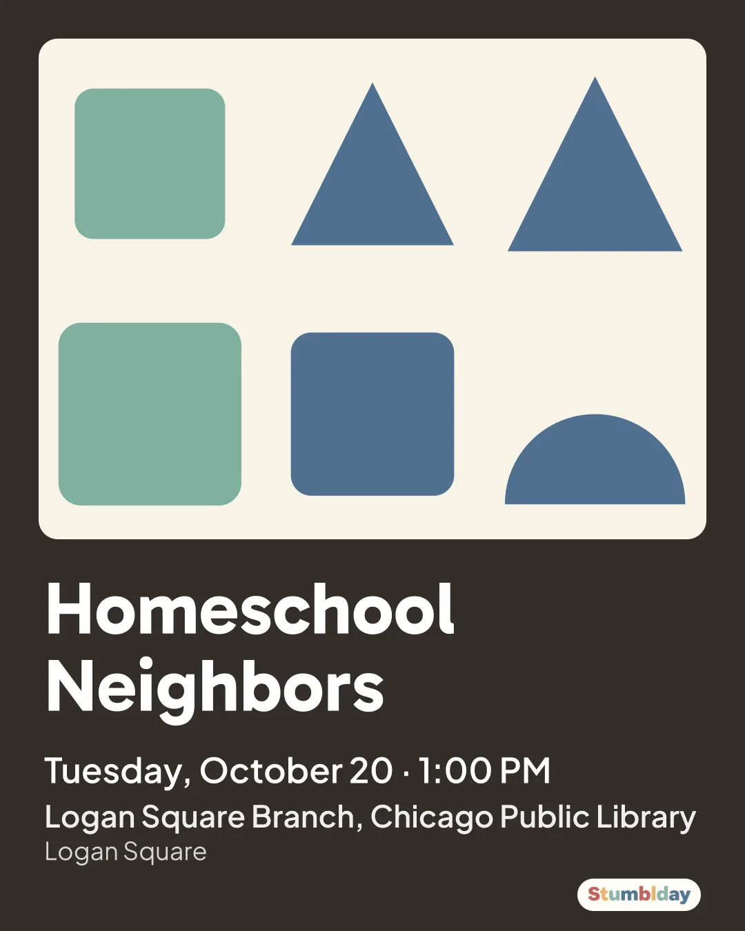 Flyer for Homeschool Neighbors: Tuesday, October 20 · 1:00 PM at Logan Square Branch, Chicago Public Library