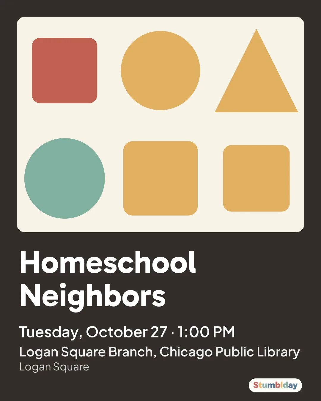 Flyer for Homeschool Neighbors: Tuesday, October 27 · 1:00 PM at Logan Square Branch, Chicago Public Library