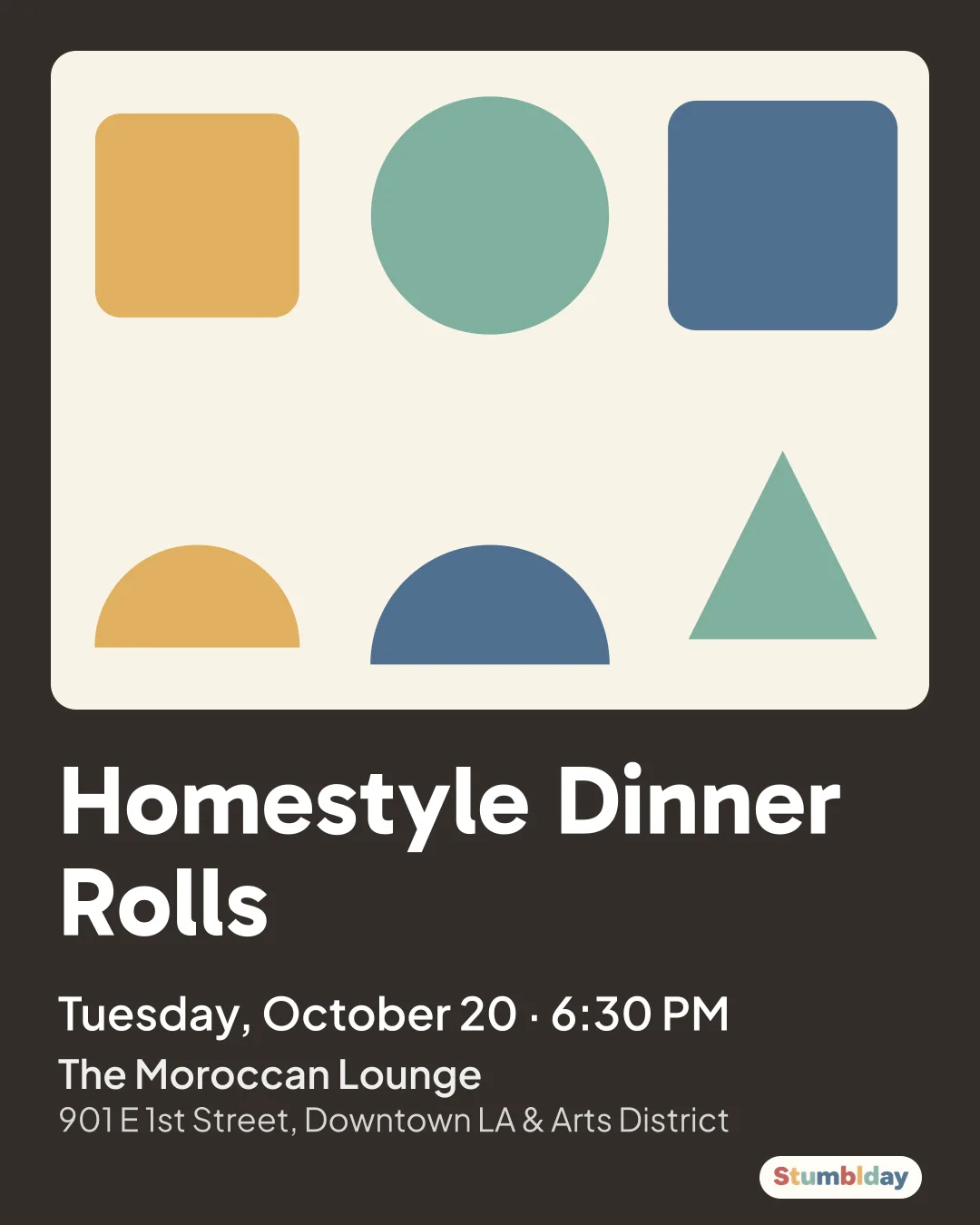 Flyer for Homestyle Dinner Rolls: Tuesday, October 20 · 6:30 PM at The Moroccan Lounge