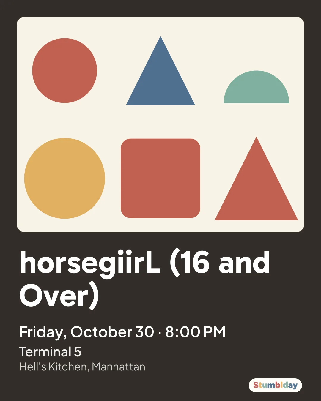 Flyer for horsegiirL (16 and Over): Friday, October 30 · 8:00 PM at Terminal 5