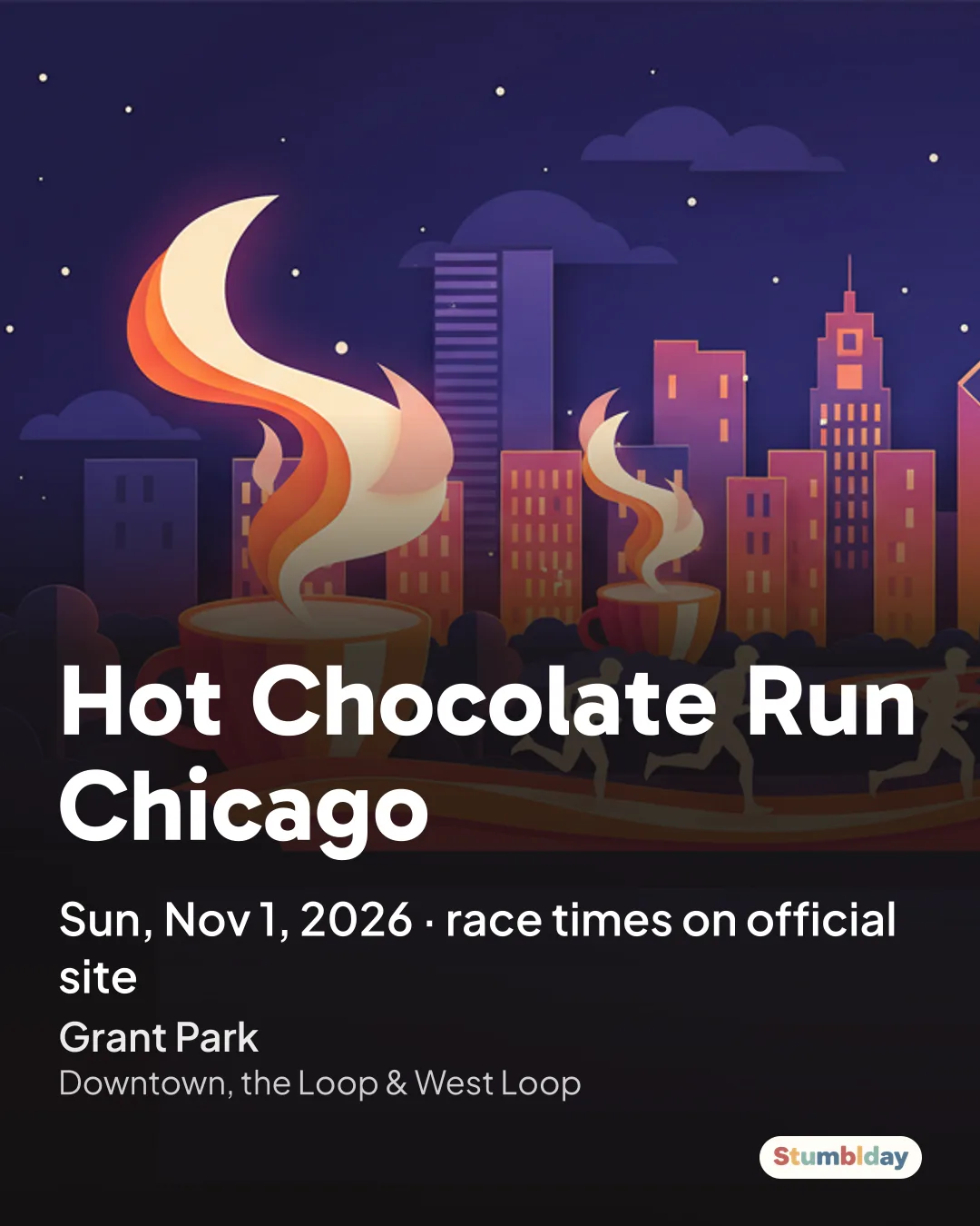 Flyer for Hot Chocolate Run Chicago: Sun, Nov 1, 2026 · race times on official site at Grant Park