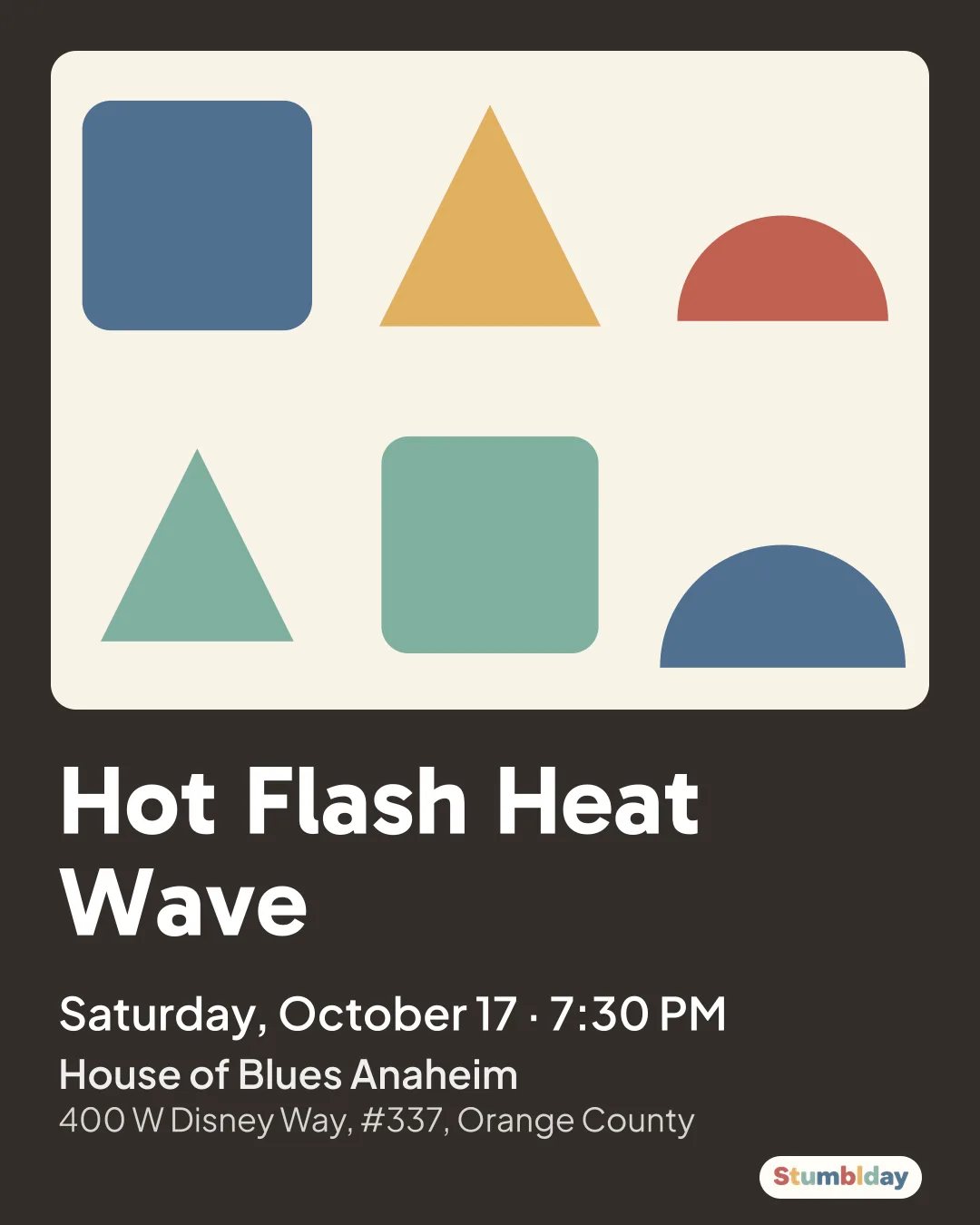 Flyer for Hot Flash Heat Wave: Saturday, October 17 · 7:30 PM at House of Blues Anaheim