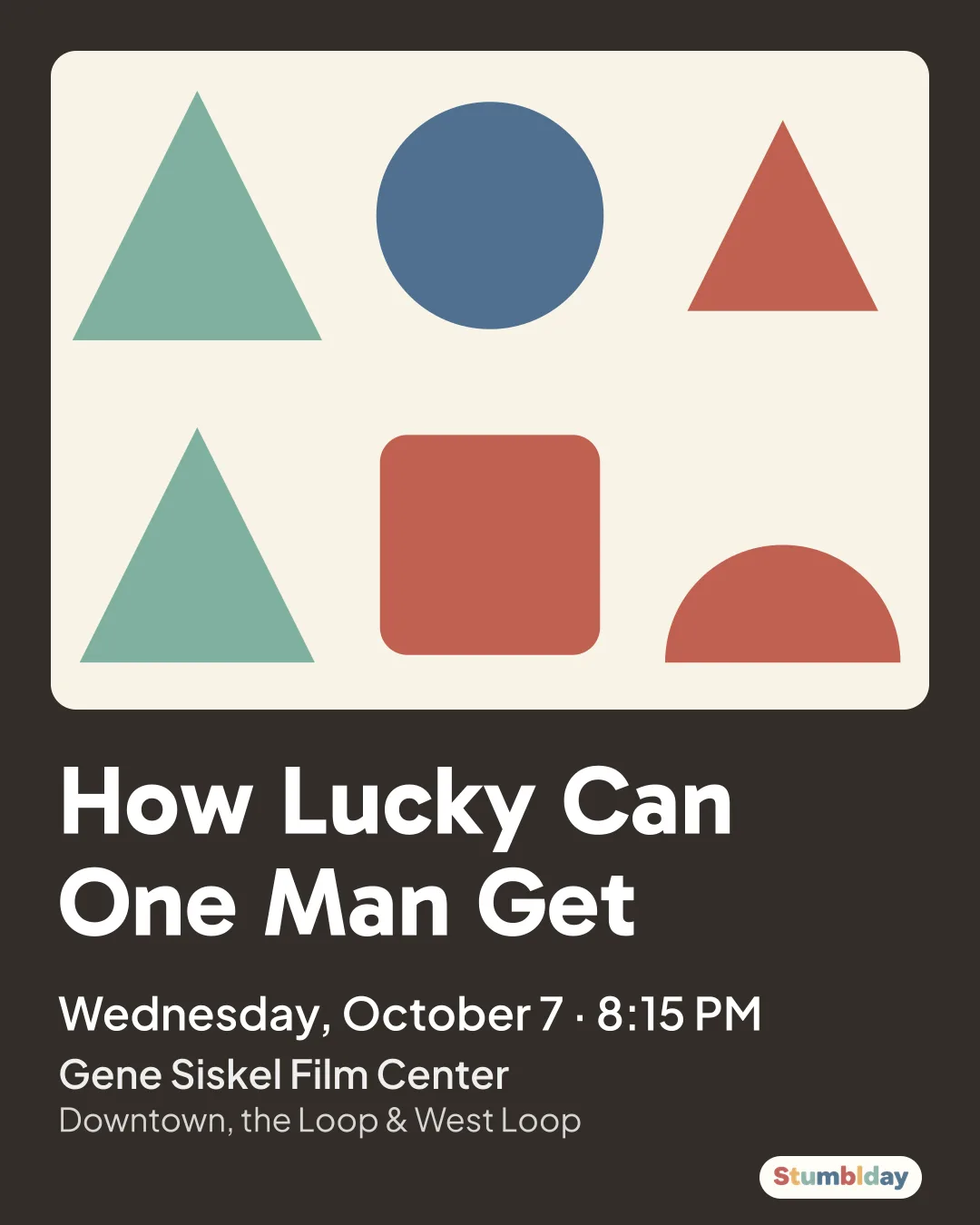 Flyer for How Lucky Can One Man Get: Wednesday, October 7 · 8:15 PM at Gene Siskel Film Center