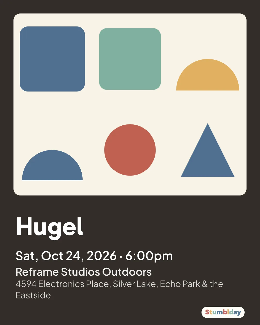 Flyer for Hugel: Sat, Oct 24, 2026 · 6:00pm at Reframe Studios Outdoors