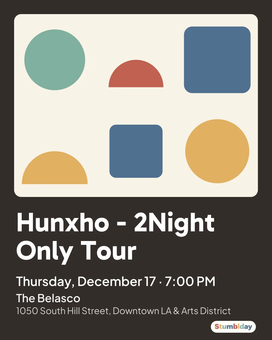 Flyer for Hunxho - 2Night Only Tour: Thursday, December 17 · 7:00 PM at The Belasco