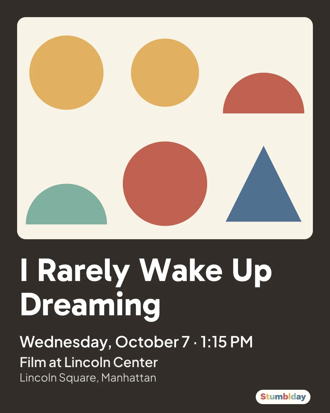 Flyer for I Rarely Wake Up Dreaming: Wednesday, October 7 · 1:15 PM at Film at Lincoln Center