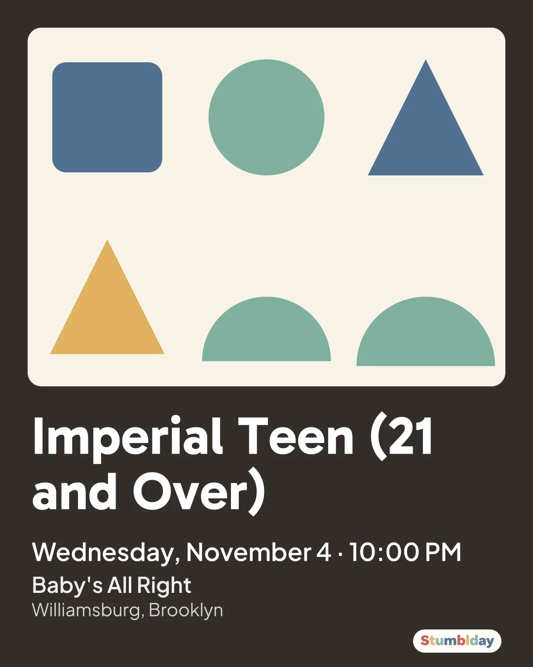 Flyer for Imperial Teen (21 and Over): Wednesday, November 4 · 10:00 PM at Baby's All Right