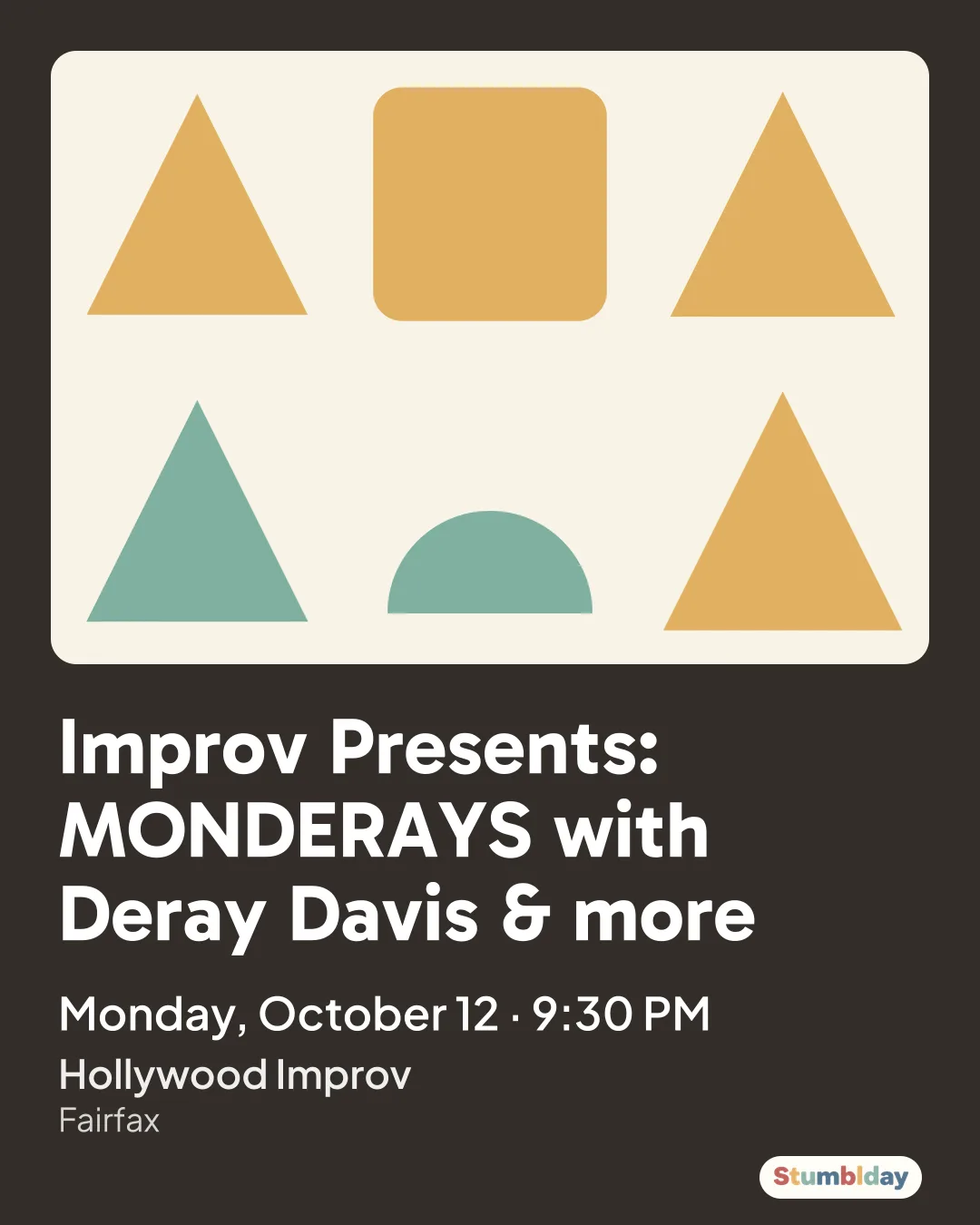 Flyer for Improv Presents: MONDERAYS with Deray Davis & more: Monday, October 12 · 9:30 PM at Hollywood Improv