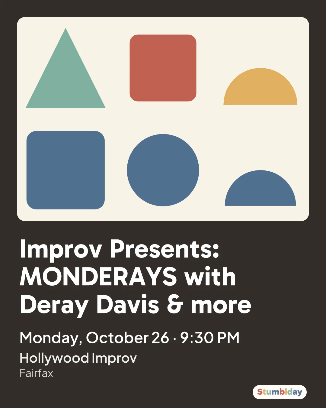 Flyer for Improv Presents: MONDERAYS with Deray Davis & more: Monday, October 26 · 9:30 PM at Hollywood Improv
