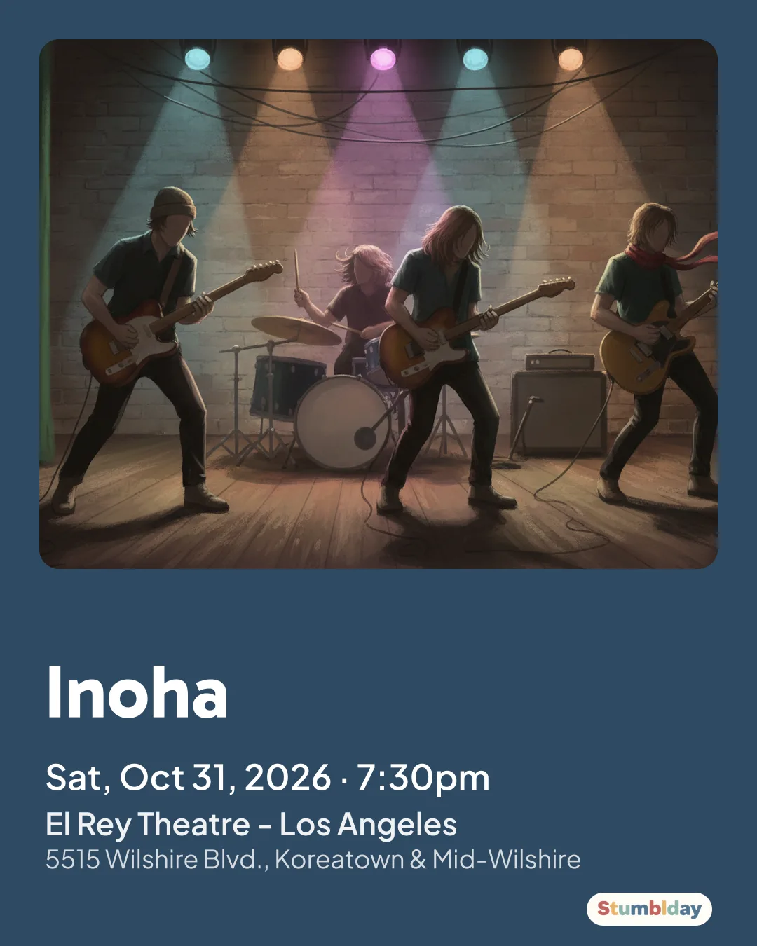 Flyer for Inoha: Sat, Oct 31, 2026 · 7:30pm at El Rey Theatre - Los Angeles