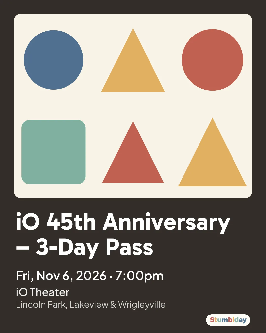 Flyer for iO 45th Anniversary – 3-Day Pass: Fri, Nov 6, 2026 · 7:00pm at iO Theater
