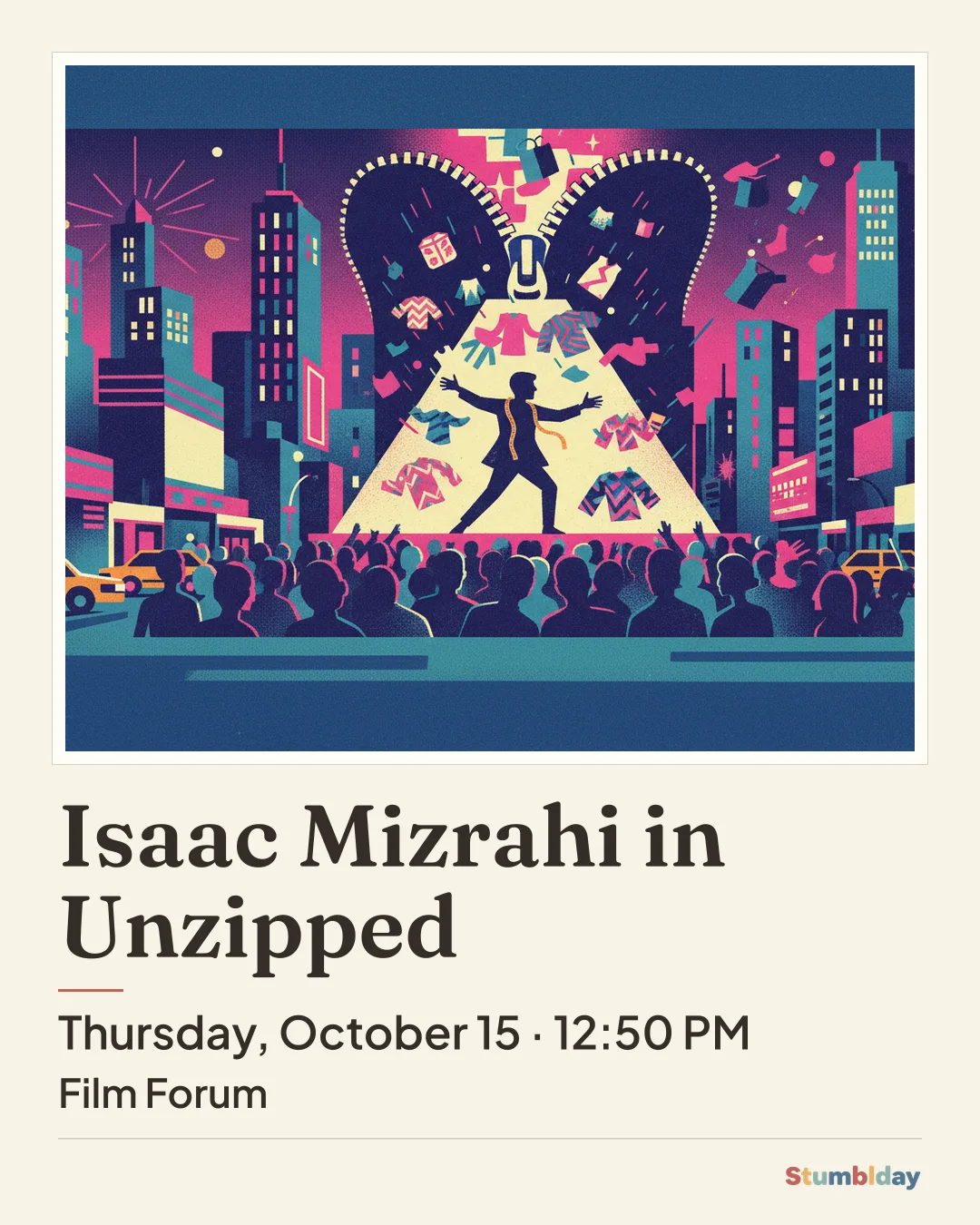Flyer for Isaac Mizrahi in Unzipped: Thursday, October 15 · 12:50 PM at Film Forum