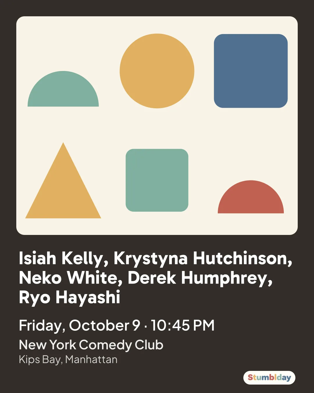Flyer for Isiah Kelly, Krystyna Hutchinson, Neko White, Derek Humphrey, Ryo Hayashi: Friday, October 9 · 10:45 PM at New York Comedy Club