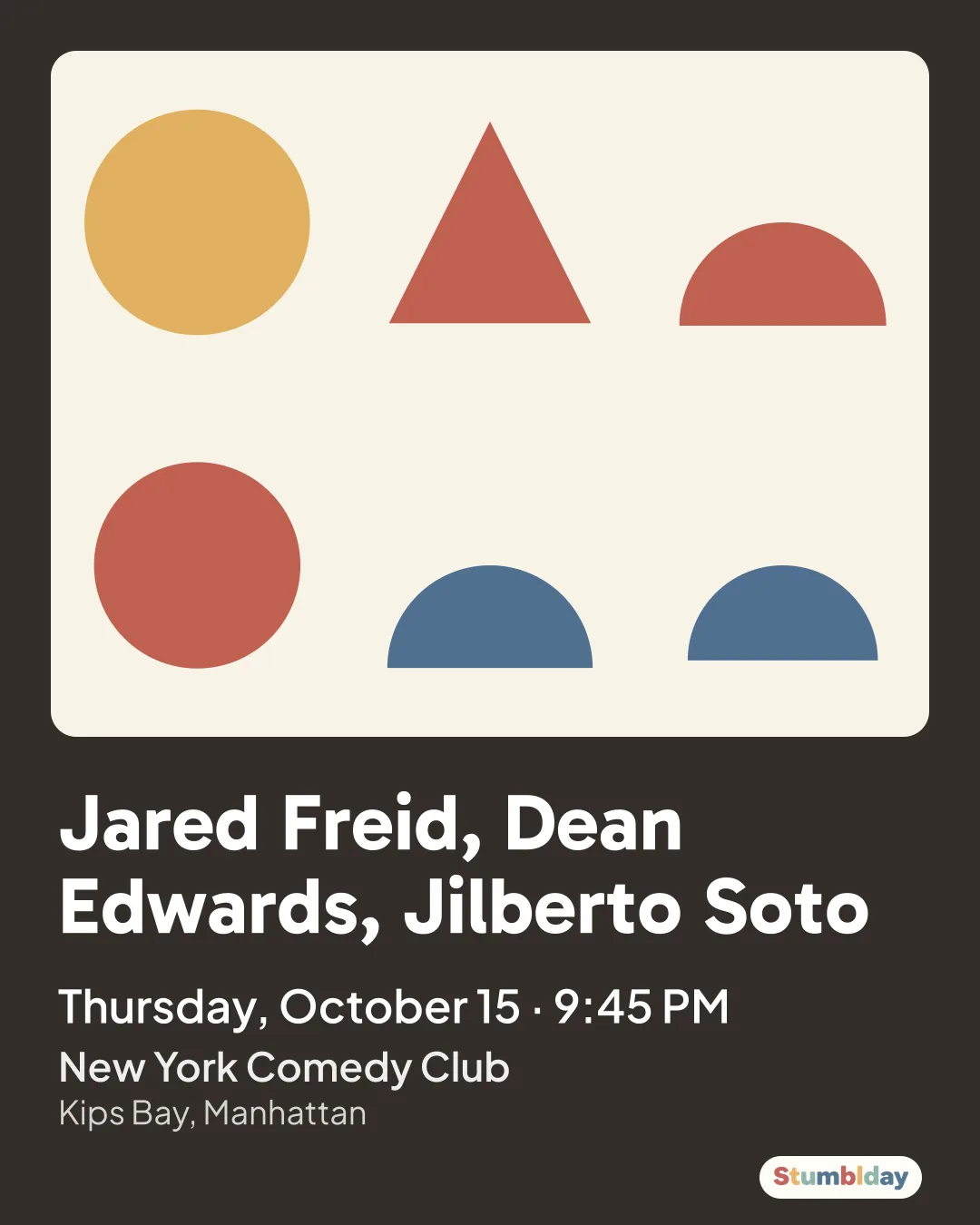Flyer for Jared Freid, Dean Edwards, Jilberto Soto: Thursday, October 15 · 9:45 PM at New York Comedy Club