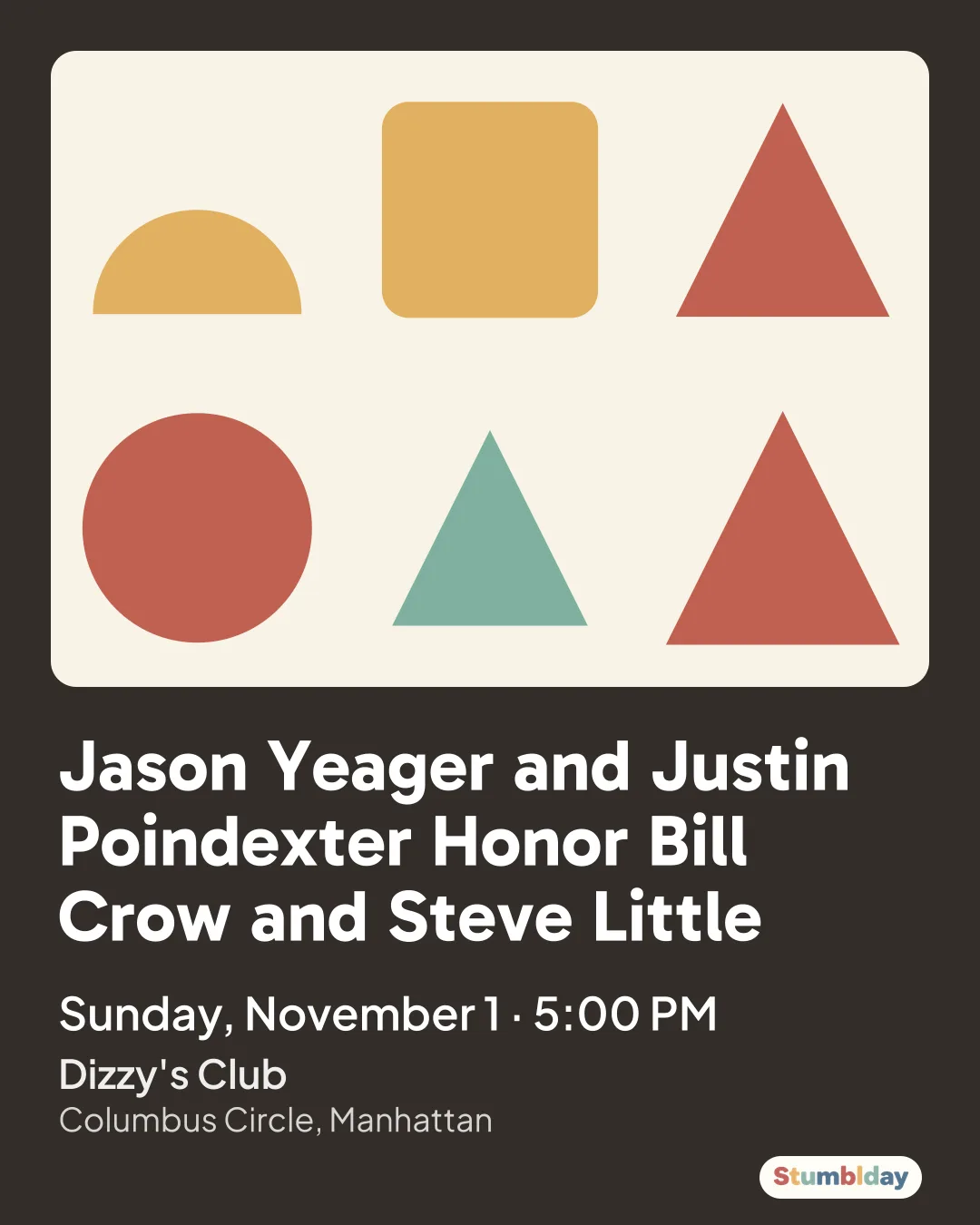 Flyer for Jason Yeager and Justin Poindexter Honor Bill Crow and Steve Little: Sunday, November 1 · 5:00 PM at Dizzy's Club