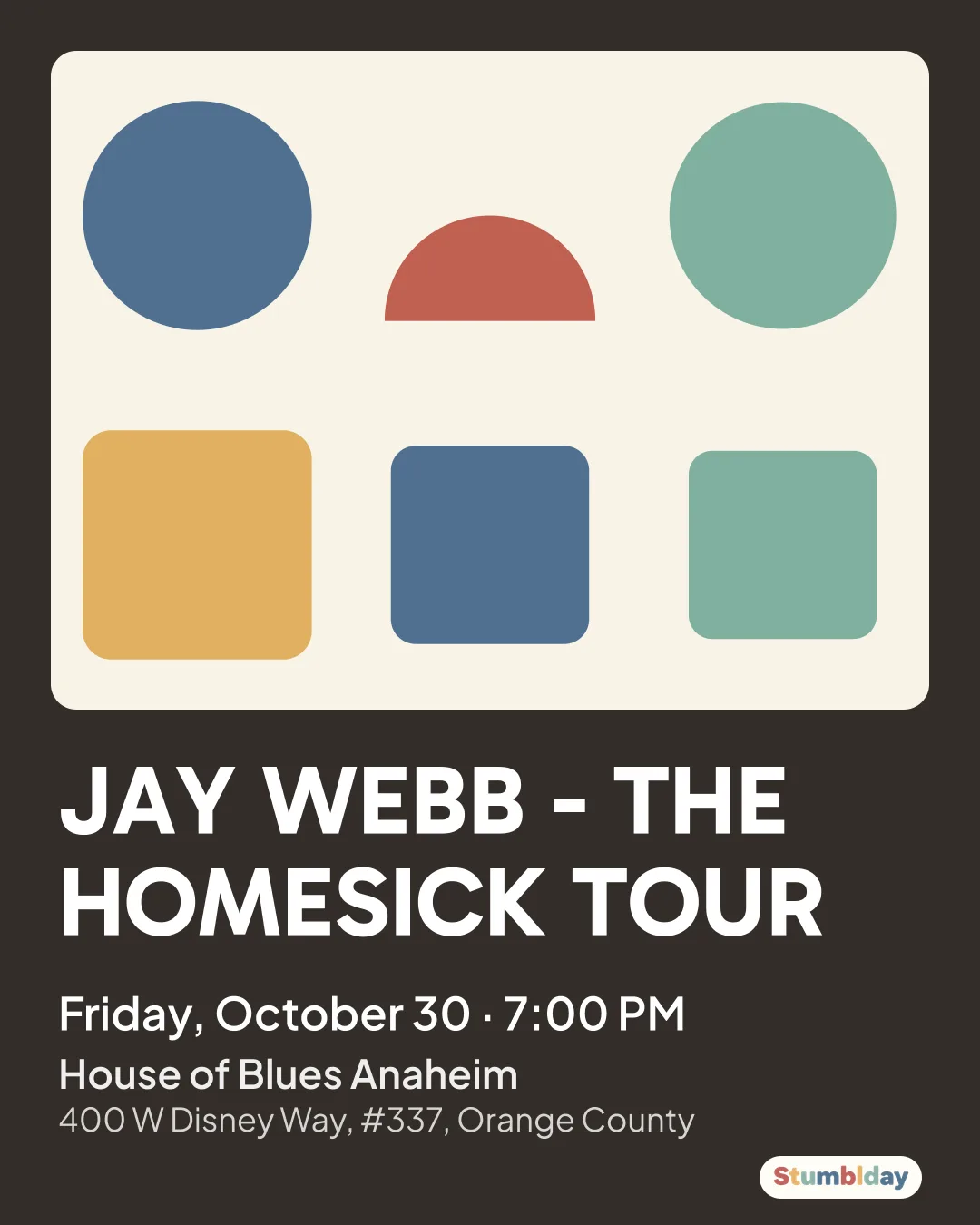 Flyer for JAY WEBB - THE HOMESICK TOUR: Friday, October 30 · 7:00 PM at House of Blues Anaheim
