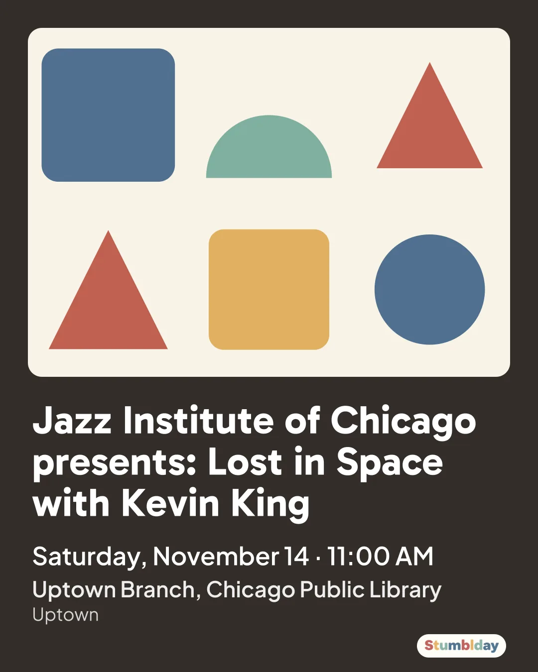 Flyer for Jazz Institute of Chicago presents: Lost in Space with Kevin King: Saturday, November 14 · 11:00 AM at Uptown Branch, Chicago Public Library