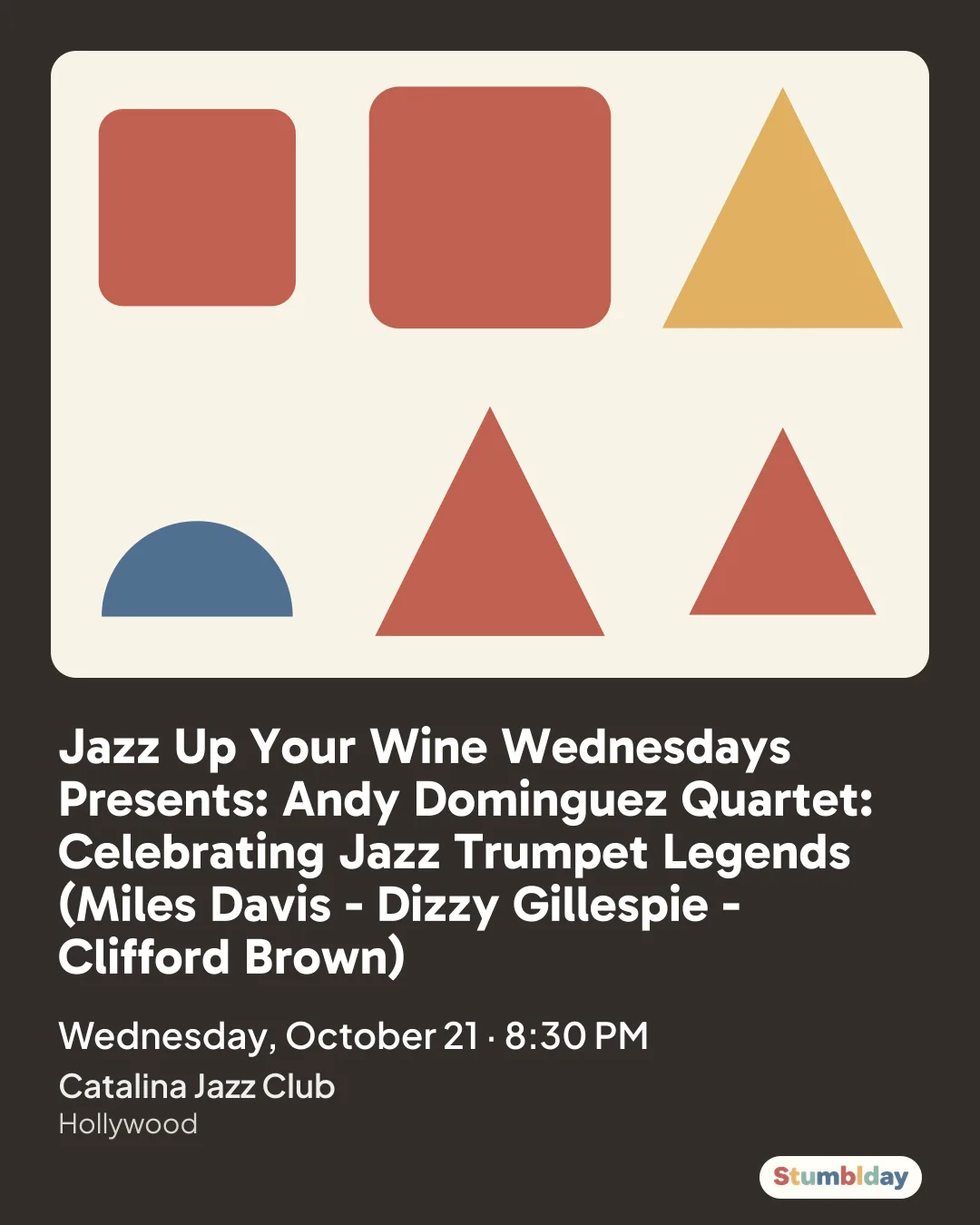 Flyer for Jazz Up Your Wine Wednesdays Presents: Andy Dominguez Quartet: Celebrating Jazz Trumpet Legends (Miles Davis - Dizzy Gillespie - Clifford Brown): Wednesday, October 21 · 8:30 PM at Catalina Jazz Club