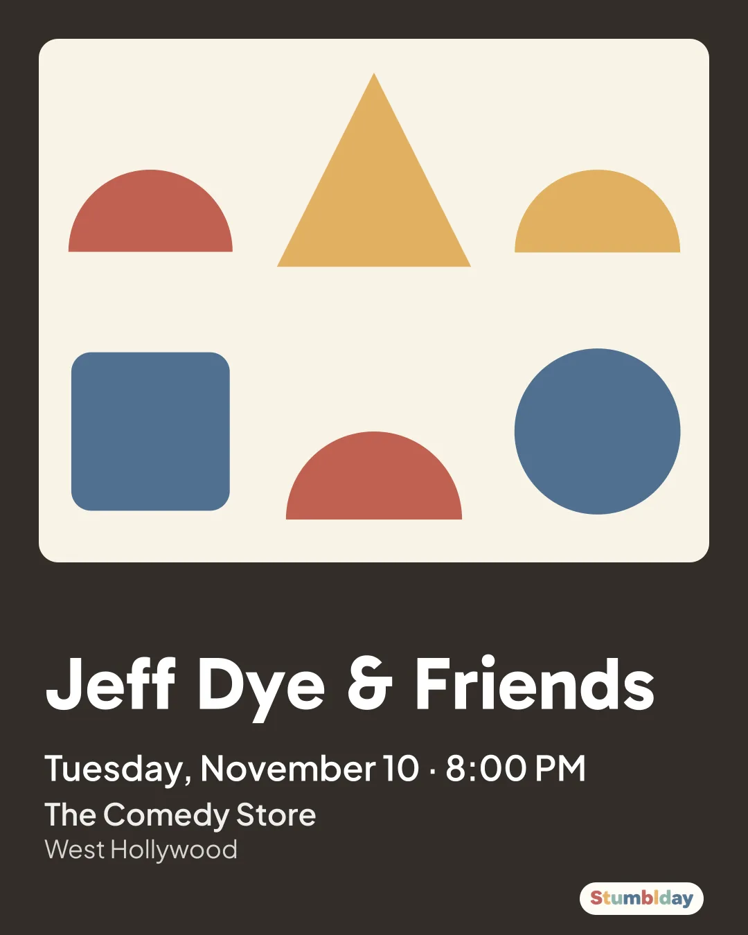 Flyer for Jeff Dye & Friends: Tuesday, November 10 · 8:00 PM at The Comedy Store