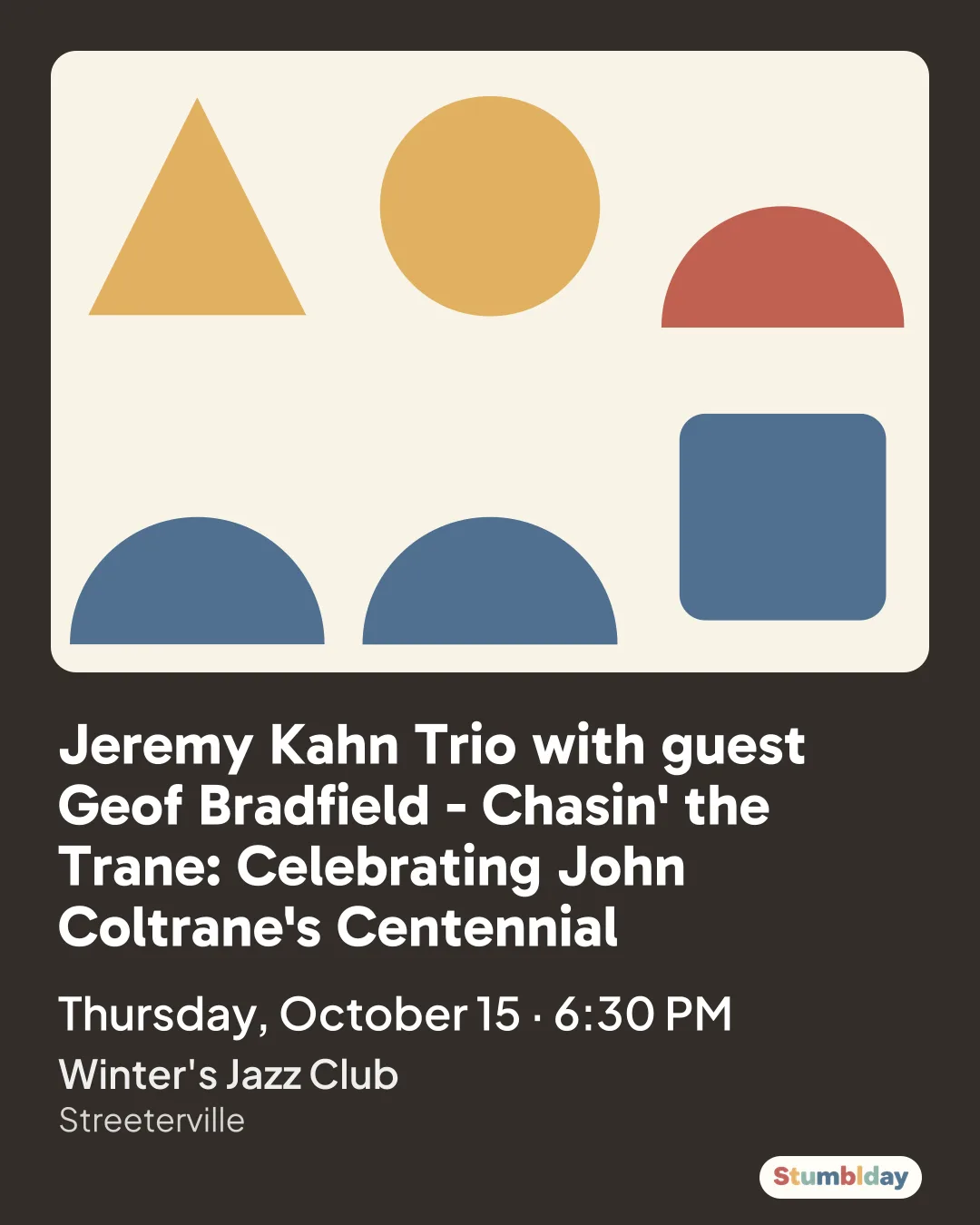 Flyer for Jeremy Kahn Trio with guest Geof Bradfield - Chasin' the Trane: Celebrating John Coltrane's Centennial: Thursday, October 15 · 6:30 PM at Winter's Jazz Club