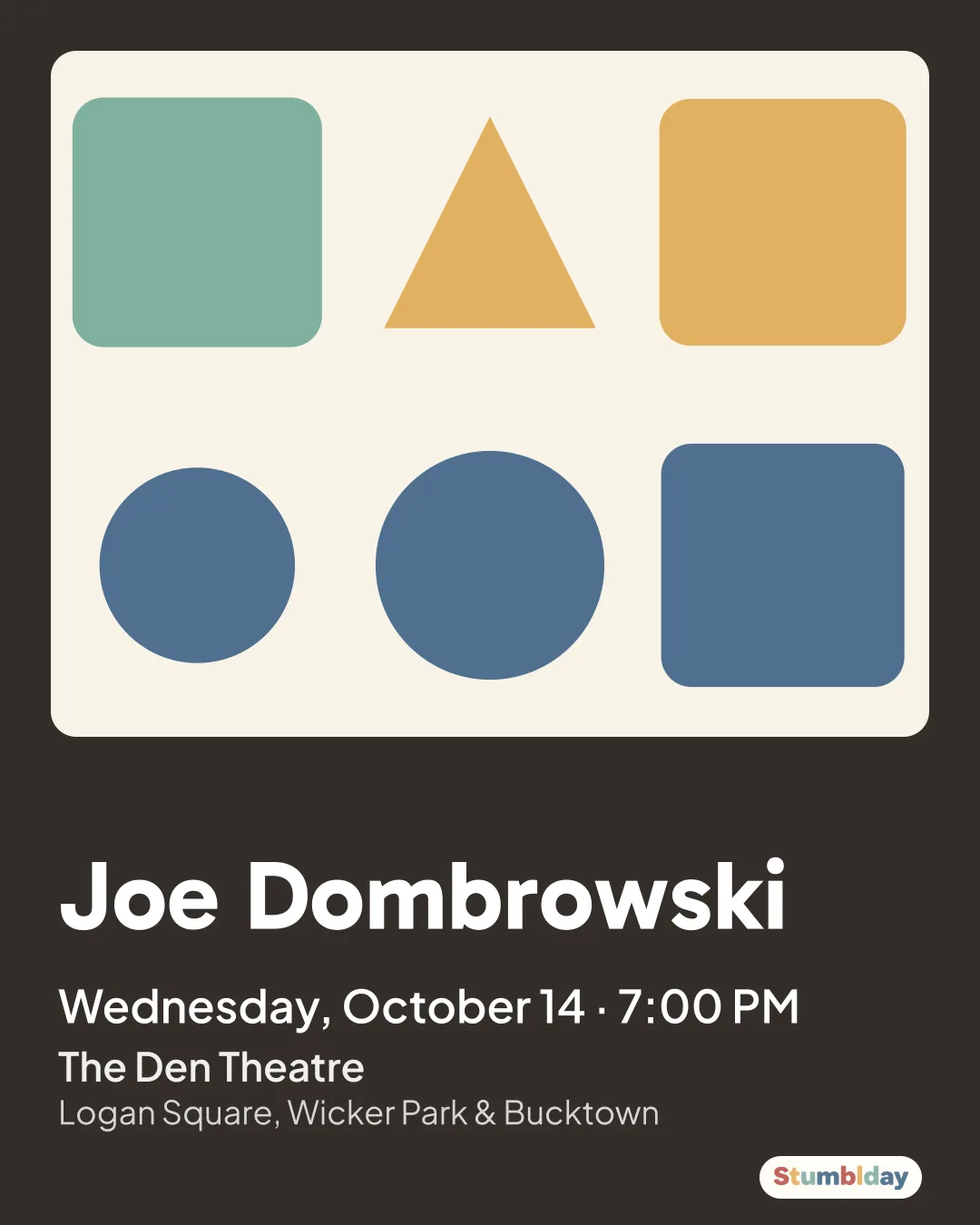 Flyer for Joe Dombrowski: Wednesday, October 14 · 7:00 PM at The Den Theatre