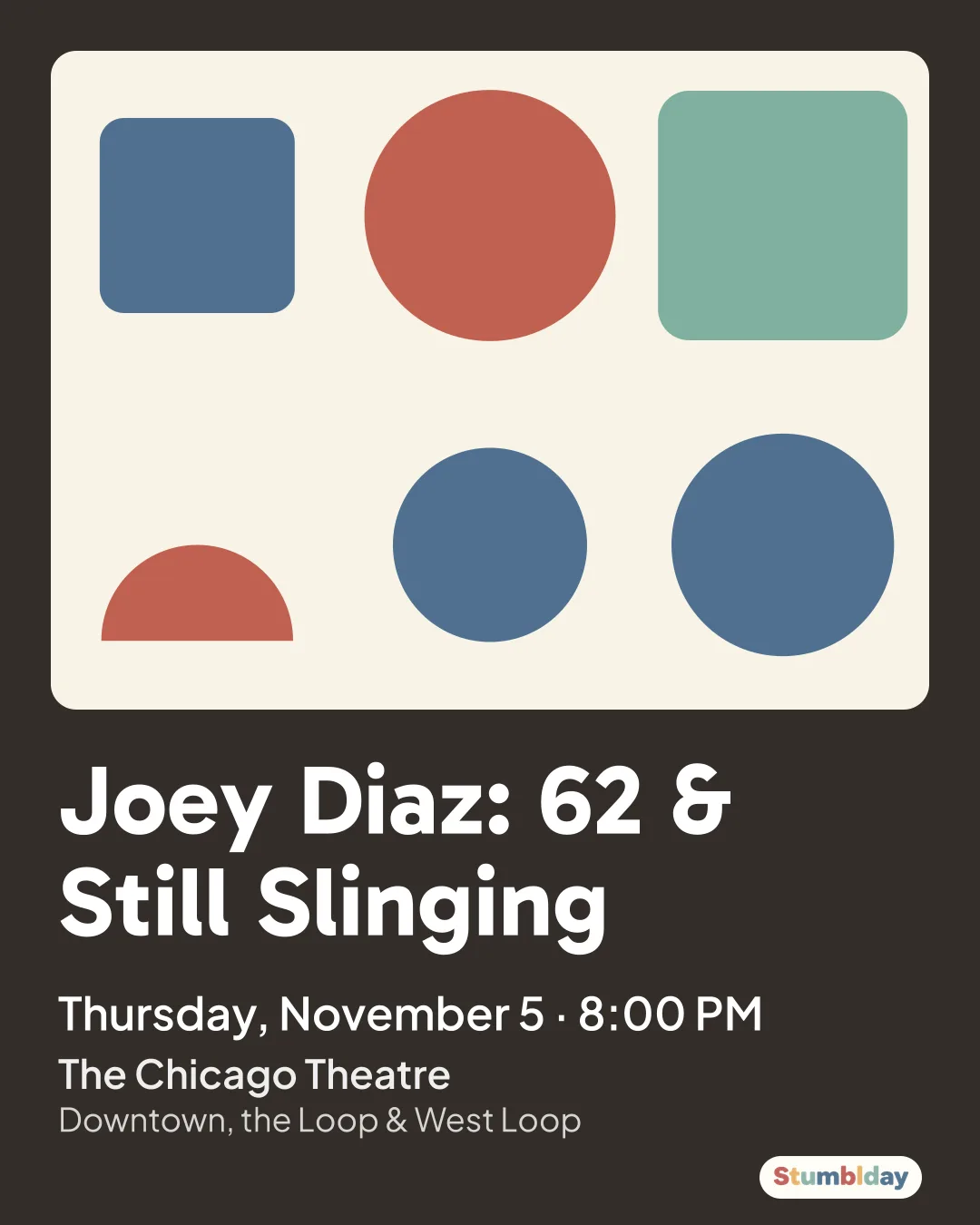 Flyer for Joey Diaz: 62 & Still Slinging: Thursday, November 5 · 8:00 PM at The Chicago Theatre